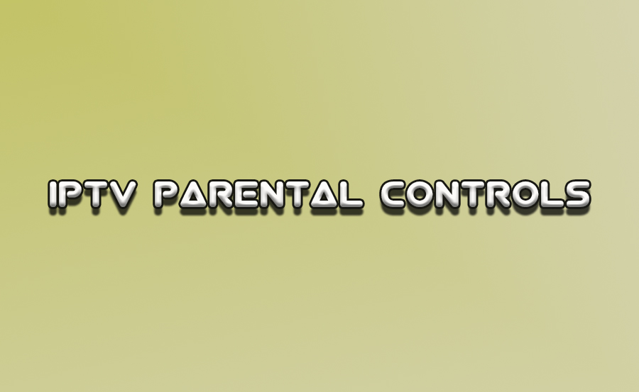 Setting Parental Controls on IPTV Services